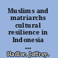 Muslims and matriarchs cultural resilience in Indonesia through jihad and colonialism /
