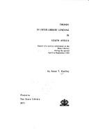 Trends in inter-library lending in South Africa; report of a survey undertaken at the State Library during the period April to September 1969,