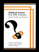 Ethical issues for ESL faculty social justice in practice /