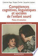 Compétences cognitives, linguistiques et sociales de l'enfant sourd : pistes d'évaluation /