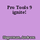 Pro Tools 9 ignite!