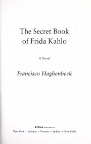 The secret book of Frida Kahlo : a novel /