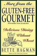 More from the gluten-free gourmet : delicious dining without wheat /