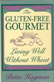 The gluten-free gourmet : living well without wheat /