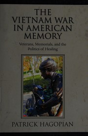 The Vietnam War in American memory : veterans, memorials, and the politics of healing /