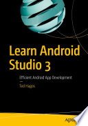 Learn Android Studio 3 : Efficient Android App Development /