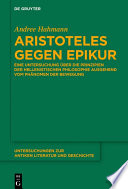 Aristoteles gegen Epikur : Eine Untersuchung über die Prinzipien der hellenistischen Philosophie ausgehend vom Phänomen der Bewegung /