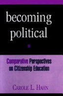 Becoming political : comparative perspectives on citizenship education /
