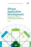 IPhone application development : strategies for efficient mobile design and delivery /