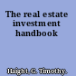The real estate investment handbook