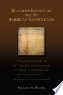 Religious expression and the American Constitution