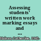 Assessing students' written work marking essays and reports /