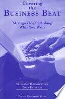 Covering the business beat strategies for publishing what you write /