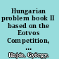 Hungarian problem book II based on the Eotvos Competition, 1929-1943 /