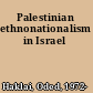 Palestinian ethnonationalism in Israel