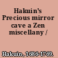 Hakuin's Precious mirror cave a Zen miscellany /