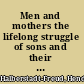 Men and mothers the lifelong struggle of sons and their mothers /