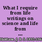 What I require from life writings on science and life from J.B.S. Haldane /