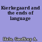 Kierkegaard and the ends of language