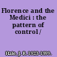 Florence and the Medici : the pattern of control /