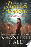 Princess Academy : the forgotten sisters /