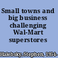 Small towns and big business challenging Wal-Mart superstores /