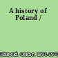 A history of Poland /