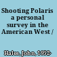 Shooting Polaris a personal survey in the American West /