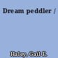 Dream peddler /