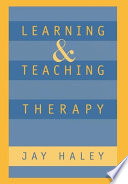 Learning and teaching therapy /