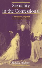 Sexuality in the confessional : a sacrament profaned /