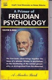 A primer of Freudian psychology : with a new preface for the 25th anniversary edition /