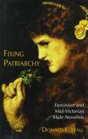 Fixing patriarchy : feminism and mid-Victorian male novelists /