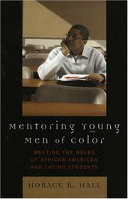 Mentoring young men of color : meeting the needs of African American and Latino students /