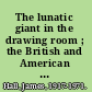 The lunatic giant in the drawing room ; the British and American novel since 1930.