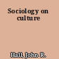 Sociology on culture