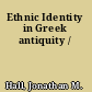 Ethnic Identity in Greek antiquity /