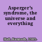 Asperger's syndrome, the universe and everything