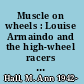 Muscle on wheels : Louise Armaindo and the high-wheel racers of nineteenth-century America /