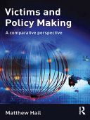 Victims and policy making a comparative perspective /