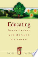 Educating oppositional and defiant children /