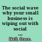 The social wave why your small business is wiping out with social media and how to fix it /