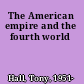 The American empire and the fourth world