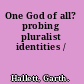 One God of all? probing pluralist identities /