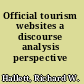 Official tourism websites a discourse analysis perspective /