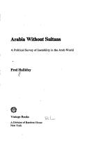 Arabia without sultans : a political survey of instability in the Arab world /