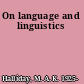 On language and linguistics