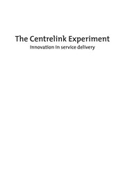 The Centrelink experiment : innovation in service delivery /