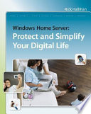 Windows Home Server protect and simplify your life digital life /