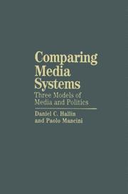 Comparing media systems : three models of media and politics /